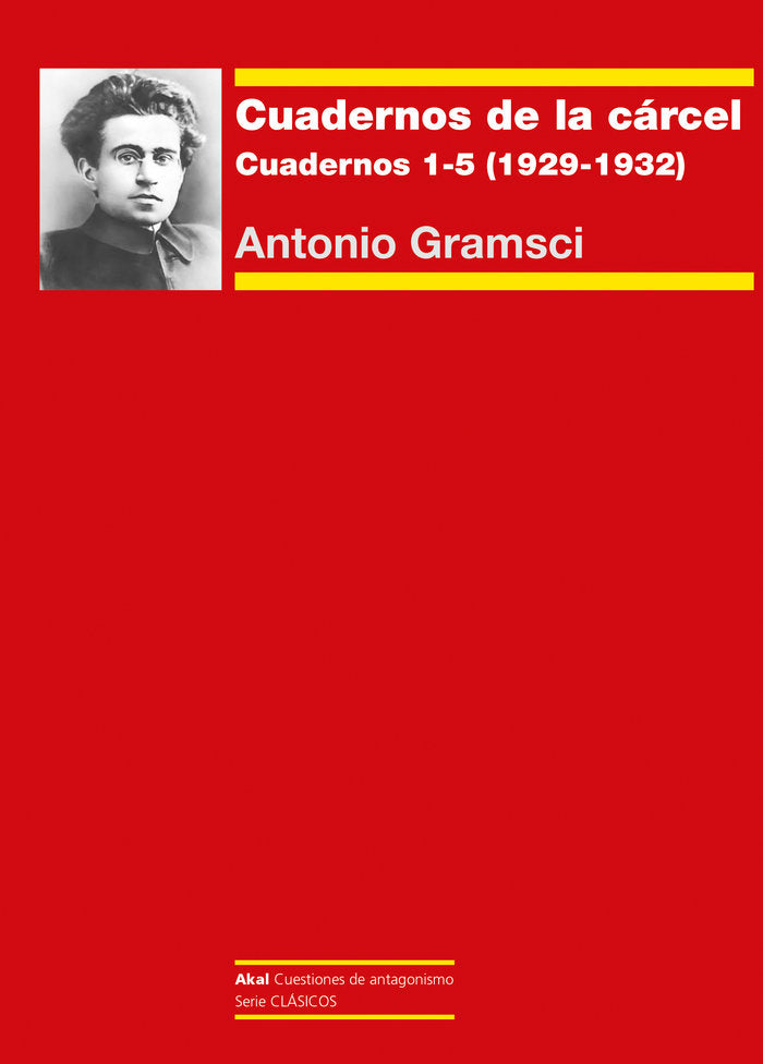 CUADERNOS DE LA CÁRCEL I I Gramsci, Antonio I Ediciones Akal I 9788446052982