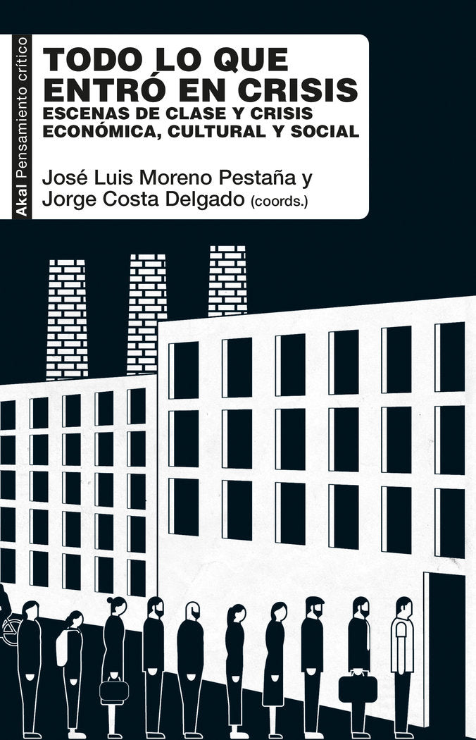 TODO LO QUE ENTRÓ EN CRISIS I Varios autores I Ediciones Akal I 9788446053132