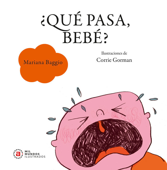 ¿QUÉ PASA, BEBÉ? I Baggio, Mariana I Ediciones Akal I 9788446053569