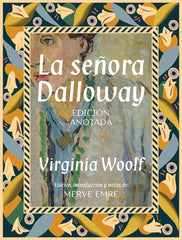 LA SEÑORA DALLOWAY. EDICIÓN ANOTADA I Woolf, Virginia I Ediciones Akal I 9788446054009