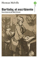 BARTLEBY, EL ESCRIBIENTE I Melville, Herman I Ediciones Akal I 9788446054375