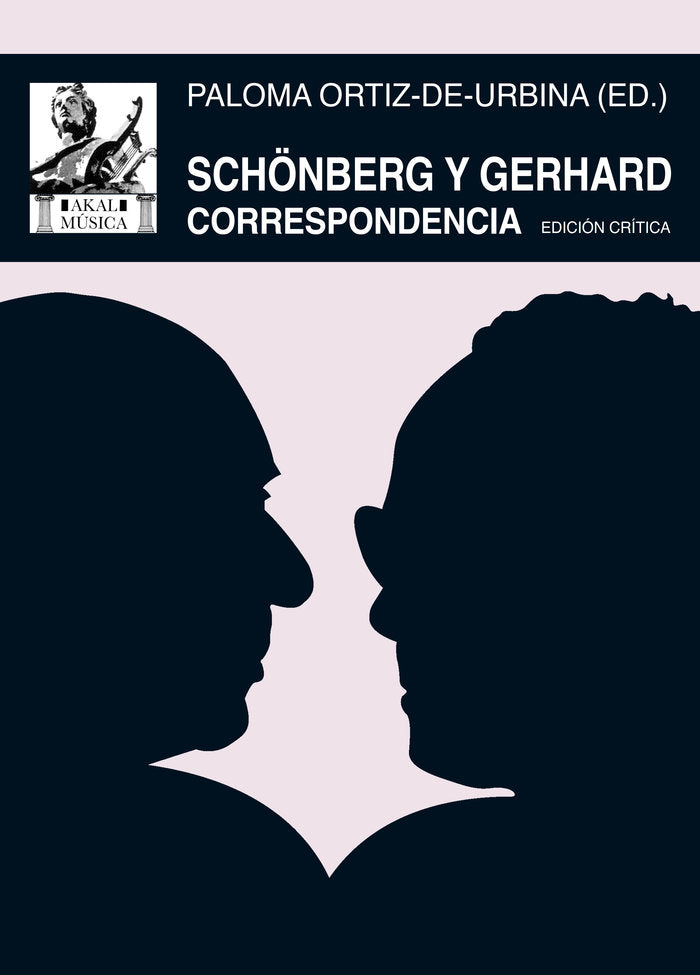 SCHÖNBERG Y GERHARD I Gerhard, Roberto;Schönberg, Arnold I Ediciones Akal I 9788446054474