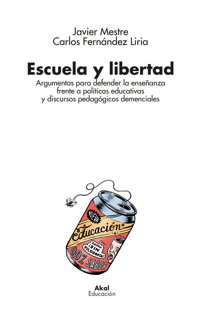 ESCUELA Y LIBERTAD I Mestre Marcotegui, Francisco Javier;Fernández Liria, Carlos I Ediciones Akal I 9788446055235 Imagen principal del producto