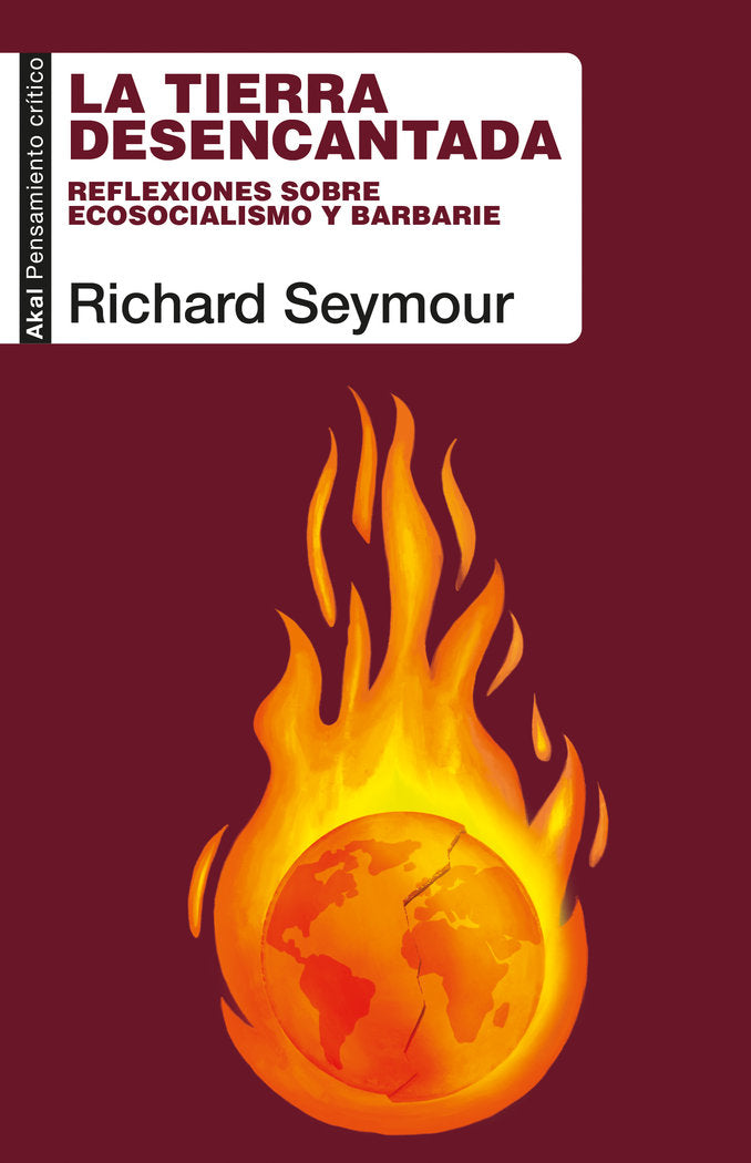 LA TIERRA DESENCANTADA I Seymour, Richard I Ediciones Akal I 9788446055259