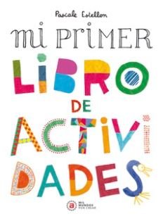 MI PRIMER LIBRO DE ACTIVIDADES I Estellon, Pascale I Ediciones Akal I 9788446055518