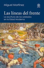 LAS LÍNEAS DEL FRENTE I Martínez, Miguel I Ediciones Akal I 9788446055556