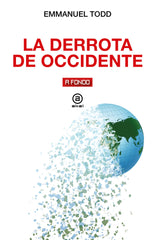 LA DERROTA DE OCCIDENTE I Todd, Emmanuel I Ediciones Akal I 9788446055570