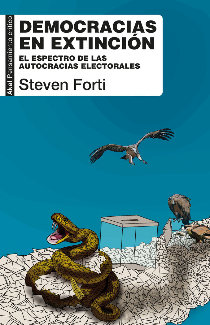 DEMOCRACIAS EN EXTINCIÓN I Forti, Steven I Ediciones Akal I 9788446056119
