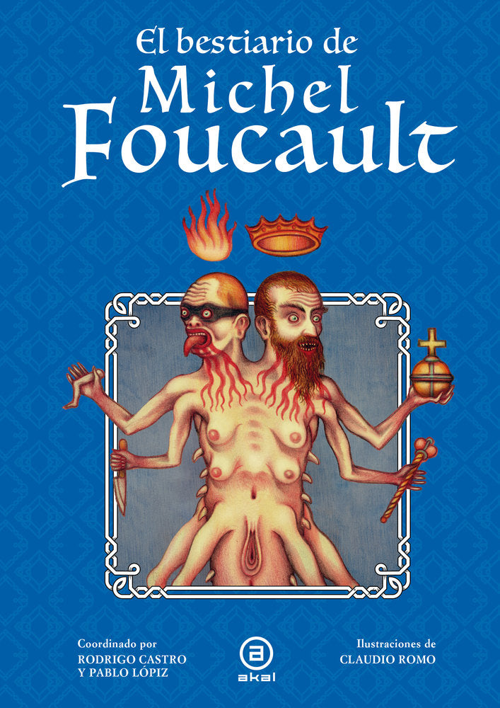 EL BESTIARIO DE MICHEL FOUCAULT I Varios autores I Ediciones Akal I 9788446057055