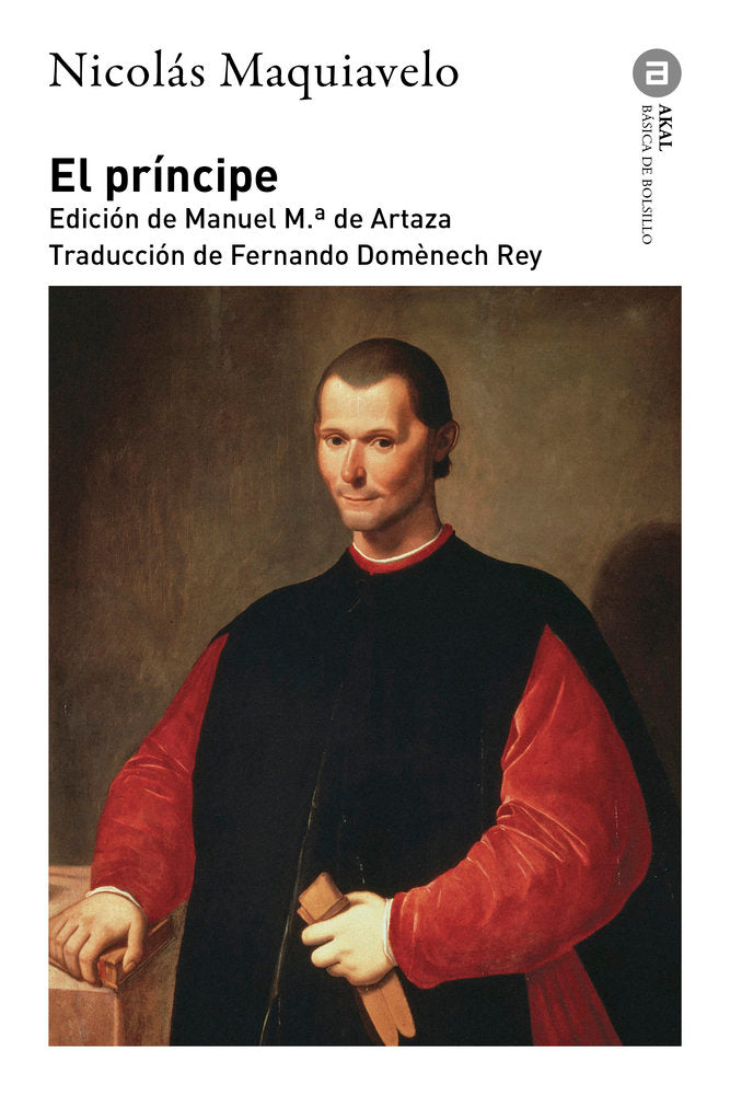 EL PRÍNCIPE I Maquiavelo, Nicolás I Ediciones Akal I 9788446057178 Imagen principal del producto