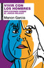 VIVIR CON LOS HOMBRES I García, Manon I Ediciones Akal I 9788446057291