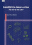 LINGÜÍSTICA PARA LA VIDA I Villa García, Julio I Ediciones Akal I 9788446057314