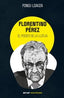FLORENTINO PÉREZ I EL PODER DE LA LLOTJA I Loaiza Pérez, Alfonso I Ediciones Akal I 9788446057529