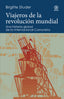 VIAJEROS DE LA REVOLUCIÓN MUNDIAL I Studer, Brigitte I Ediciones Akal I 9788446057536