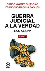 GUERRA JUDICIAL A LA VERDAD I Gómez Ruíz-Díaz, Dardo;Ráfols Sagués, Francesc I Ediciones Akal I 9788446057567