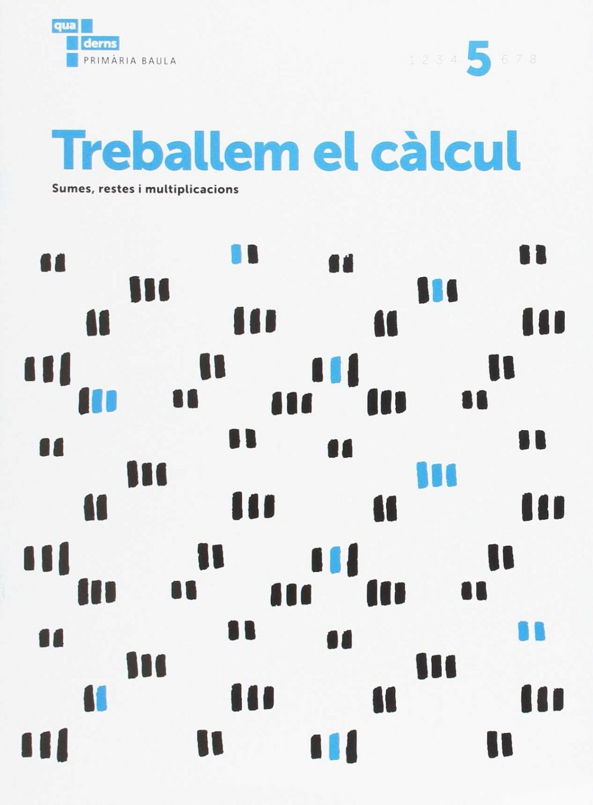 Treballem el càlcul 5 Primària Baula