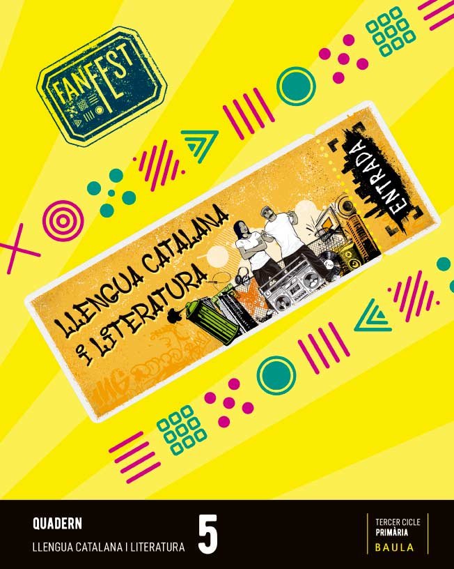 Quadern Llengua catalana i literatura 5è Primària Fanfest - Espiral | Departament d'Edicions Educatives de Baula | 9788447950362 (Baula)
