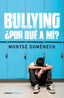 BULLYING POR QUE A MI | DOMENECH, MONTSE | LIBROS CUPULA | 9788448024796