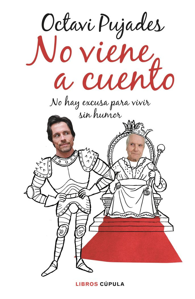 NO VIENE A CUENTO | Octavi Pujades | 9788448029753 (Libros cupula)