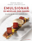 EMULSIONAR ES MEZCLAR CON CARIÑO - 9788448029883