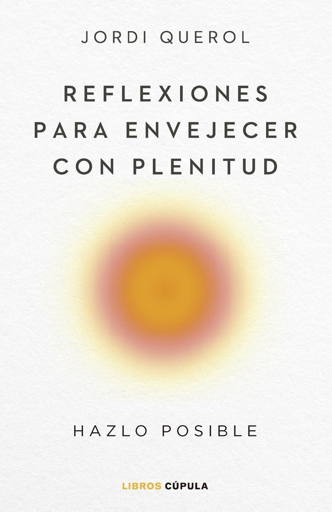 REFLEXIONES PARA ENVEJECER CON PLENITUD - 9788448040710