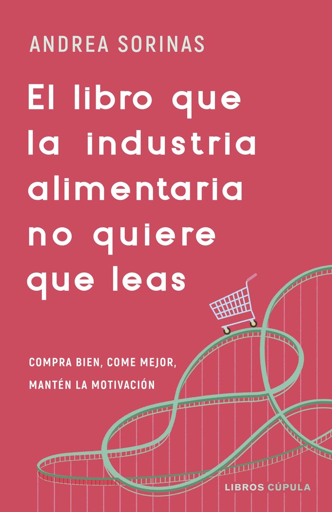 EL LIBRO QUE LA INDUSTRIA ALIMENTARIA NO QUIERE QUE LEAS - 9788448040741 Imagen principal del producto