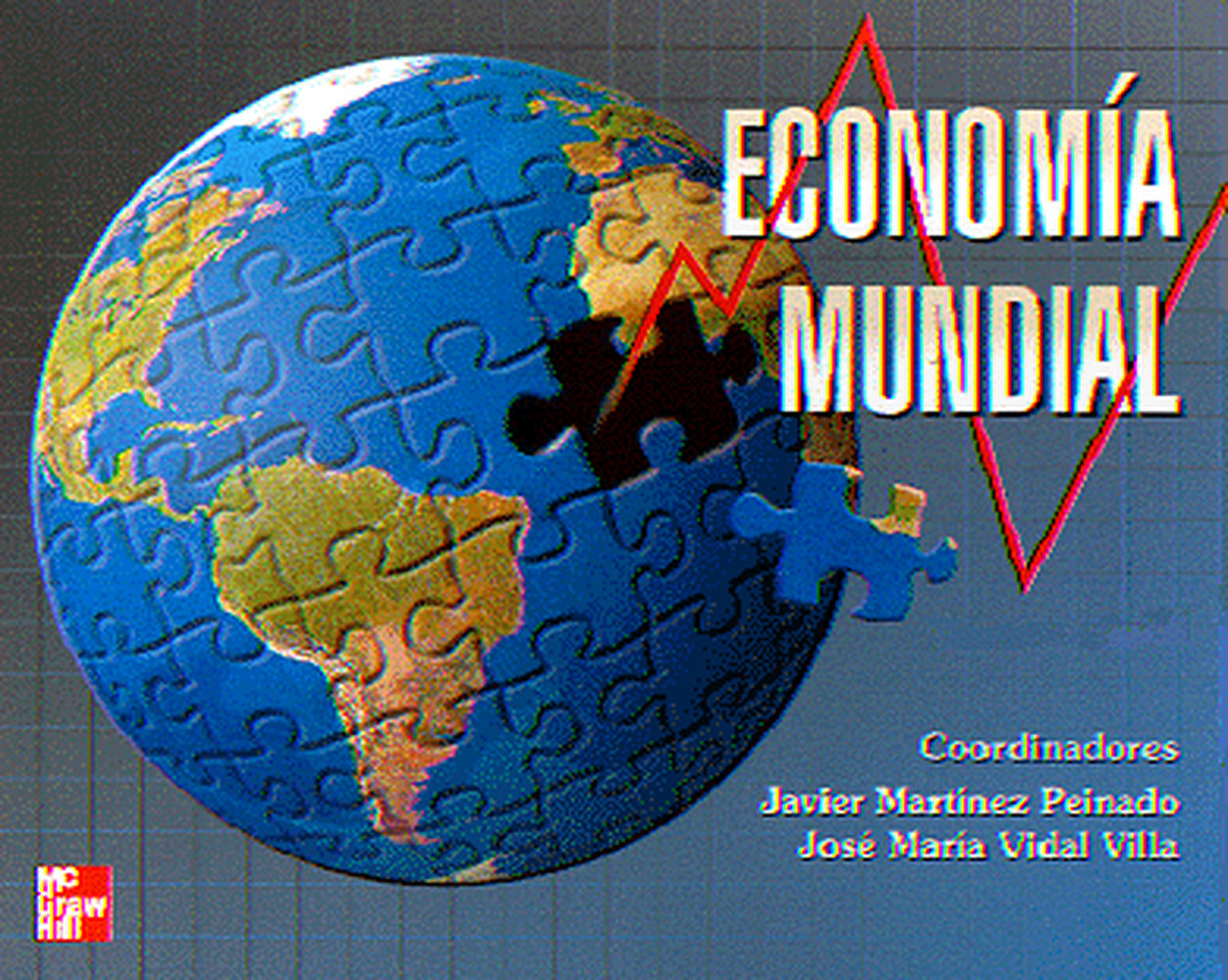 Economia mundial 2 Ed.. Martinez (McGraw-Hill Interamericana de España S.L.) 9788448127763 Imagen principal del producto