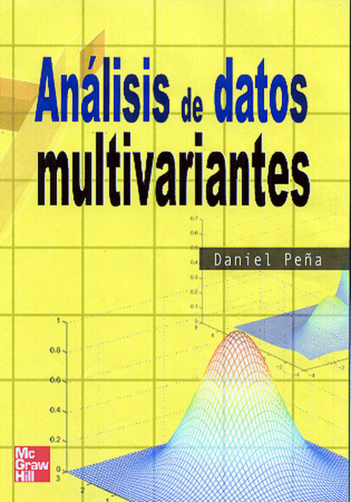 Analisis de datos multivariantes. Peña, Daniel (McGraw-Hill Interamericana de España S.L.) 9788448136109