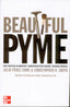 Beatiful PYME. Estrategias de marketing para peque|as y medianas empresa s. Perez-Tome, Julio (McGraw-Hill Interamericana de España S.L.) 9788448142322