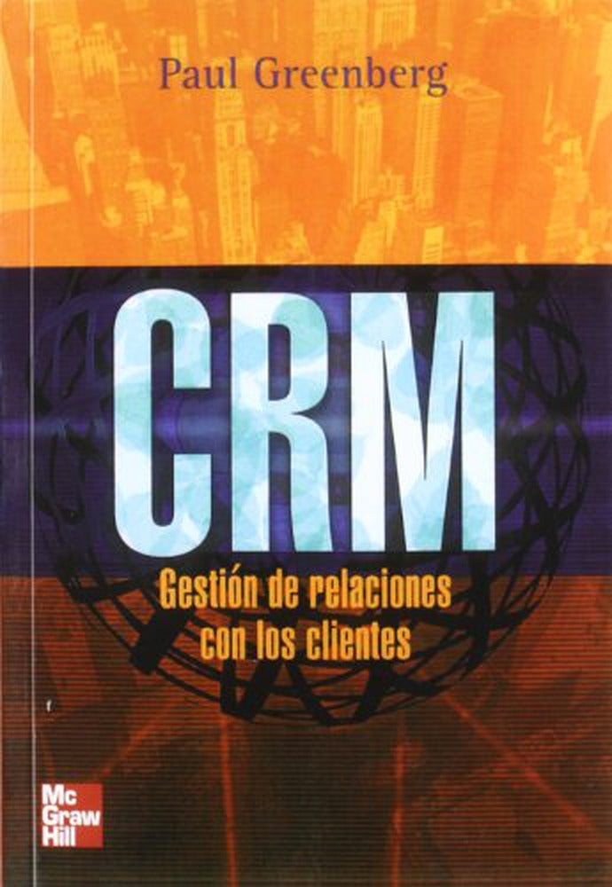 CRM. Gestion de relaciones con los clientes (rstica). Greenberg (McGraw-Hill Interamericana de España S.L.) 9788448169589 Imagen principal del producto
