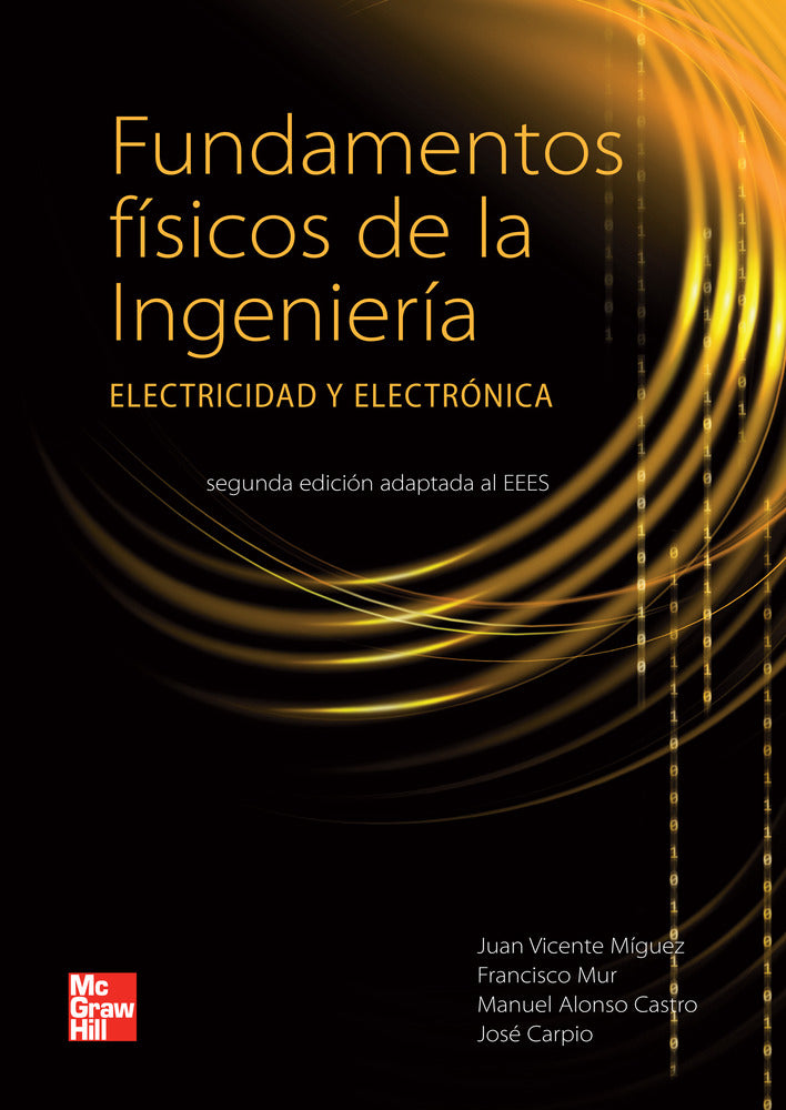 Fundamentos fisicos de la ingenieria. Edicion adaptada al Espacio Europe o de Educacion Superior. Carpio Ibañez, Jose (McGraw-Hill Interamericana de España S.L.) 9788448174989