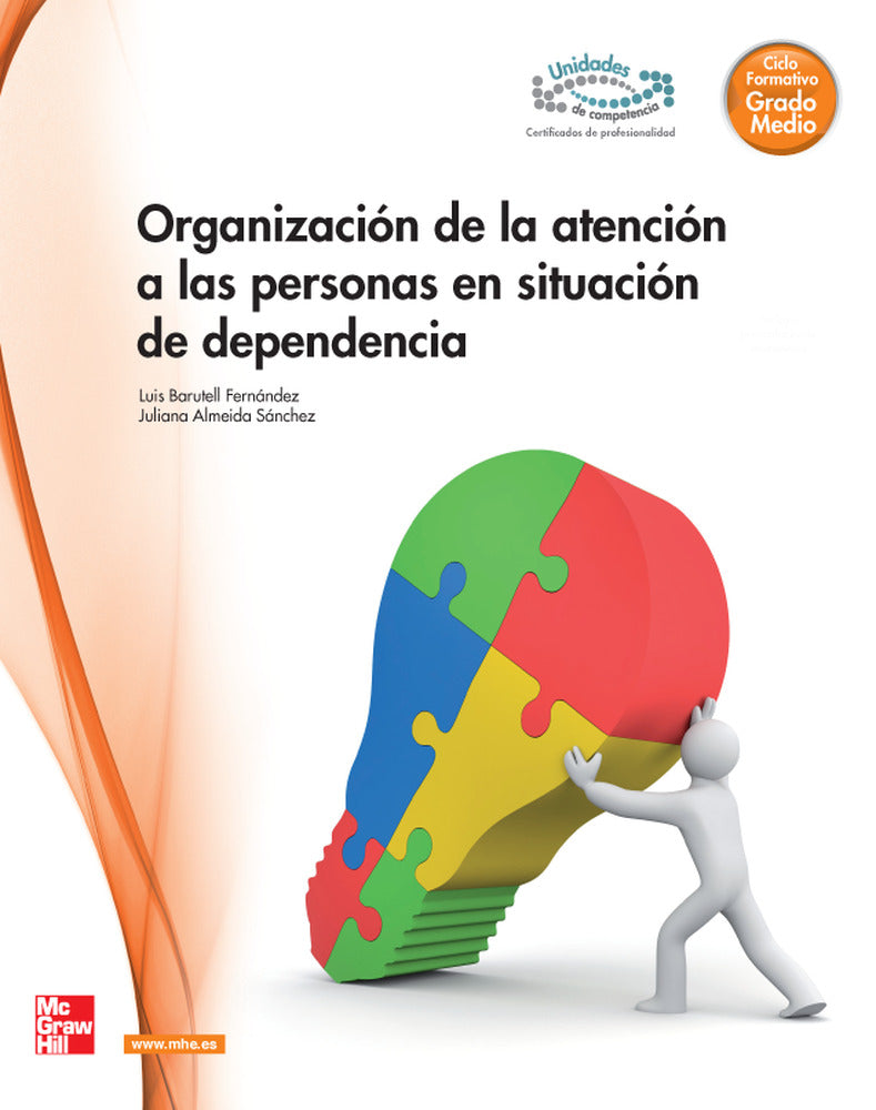 Organización de la atención a las personas en situación de dependencia. Aa. Vv. (McGraw-Hill Interamericana de España S.L.) 9788448180089