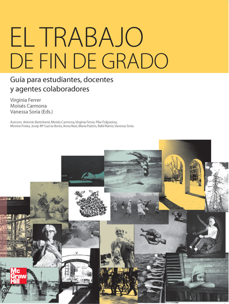 El Trabajo de Fin de Grado. Guia para estudiantes, docentes y agentes co laboradores. Ferrer, Virginia (McGraw-Hill Interamericana de España S.L.) 9788448182670