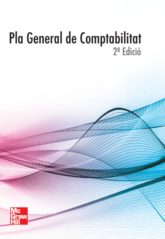 Pla General de Comptabilitat. Aa. Vv. (McGraw-Hill Interamericana de España S.L.) 9788448182816