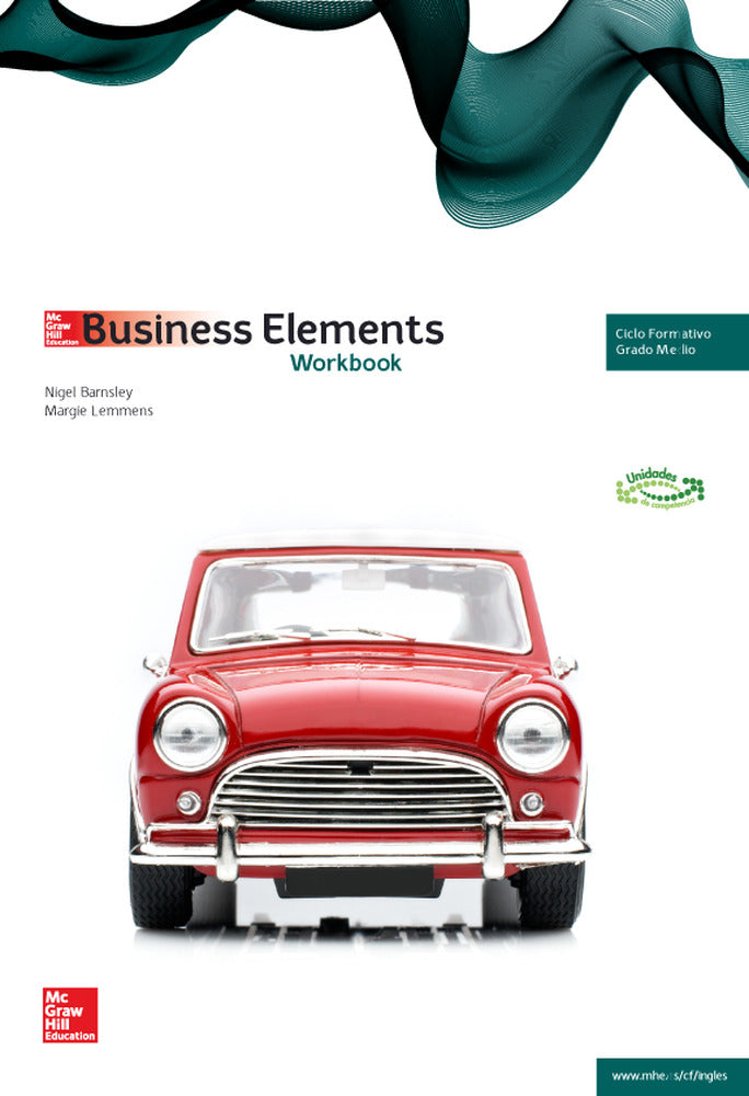 Business Elements. Workbook. Barnsley, Nigel, Lemmens, Marggie (McGraw-Hill Interamericana de España S.L.) 9788448191009 Imagen principal del producto