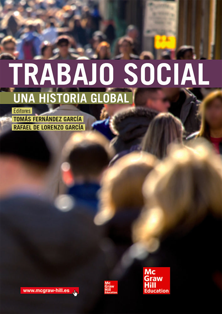 Trabajo social: una historia global.. Fernandez Garcia, Tomas, Lorenzo Garcia, Rafael De (McGraw-Hill Interamericana de España S.L.) 9788448192822