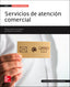 ✅ SERVICIOS DE ATENCIÓN COMERCIAL. TÉCNICO ACTIVIDADES COMERCIALES - 9788448196806