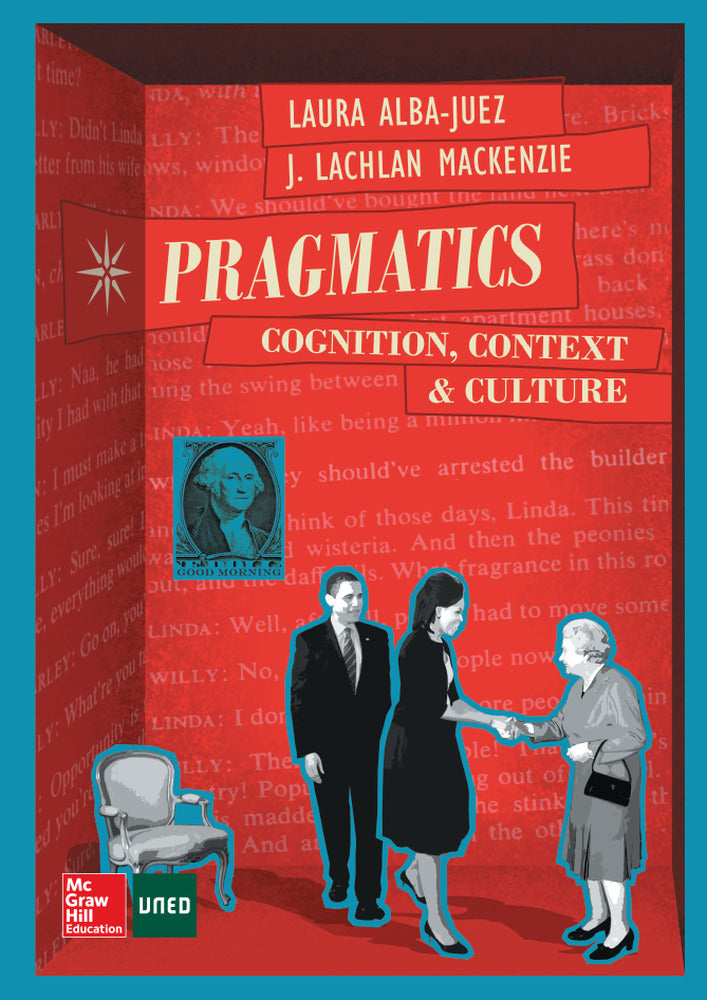 Pragmatics: Cognition, Context and Culture.. J. Lachlan Mackenzie, L. Alba-Juez (McGraw-Hill Interamericana de España S.L.) 9788448607609
