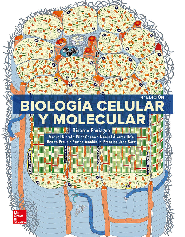 BIOLOGIA CELULAR Y MOLECULAR. Paniagua Gomez-Alvarez, Ricardo (McGraw-Hill Interamericana de España S.L.) 9788448612962