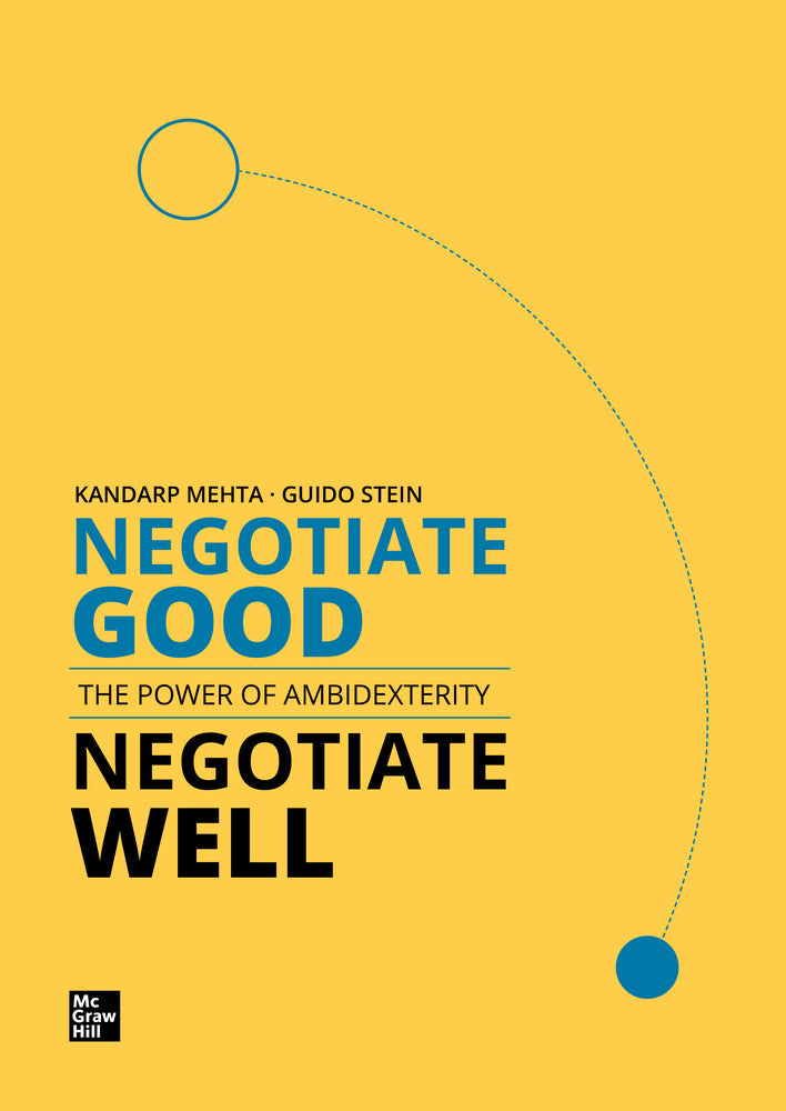 Negotiate Good, Negotiate Well. Mehta, Kandarp, Stein, Guido (McGraw-Hill Interamericana de España S.L.) 9788448625405