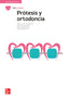 Prótesis y ortodoncia. Aa. Vv. (McGraw-Hill Interamericana de España S.L.) 9788448627065