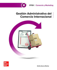 GESTION ADMINISTRATIVA DEL COMERCIO INTERNACIONAL | EMILIA GARCIA M | MCGRAW-HILL | 9788448643966