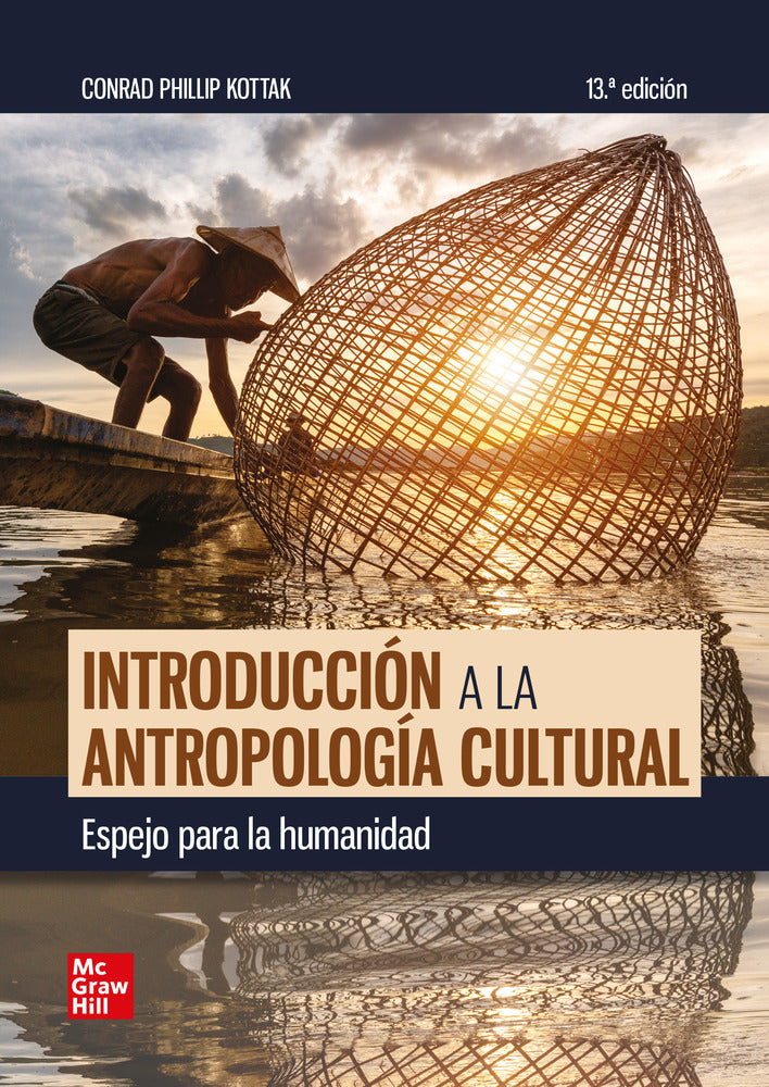 Introducción a la antropología cultural. Espejo para la humanidad. Kottak, Conrad Phillip (McGraw-Hill Interamericana de España S.L.) 9788448647483