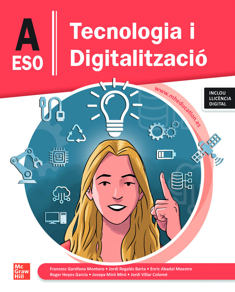 Tecnologia i Digitalització A ESO. Francesc Garofano Montoro, Jordi Regales Barta, Enric Abadal (McGraw-Hill Interamericana de España S.L.) 9788448648541 Imagen principal del producto