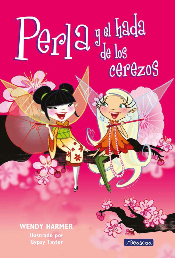 PERLA Y EL HADA DE LOS CEREZOS | Harmer,wendy | 9788448832810 (Beascoa)