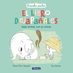 CADA ANIMAL CON SU ORINAL GRANDES PASITOS ALBUM ILUSTRADO - 9788448849757