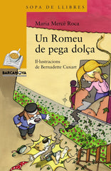 UN ROMEU DE PEGA DOLÇA | Roca, Maria Mercô | 9788448931155 (Barcanova editorial (cataluña))