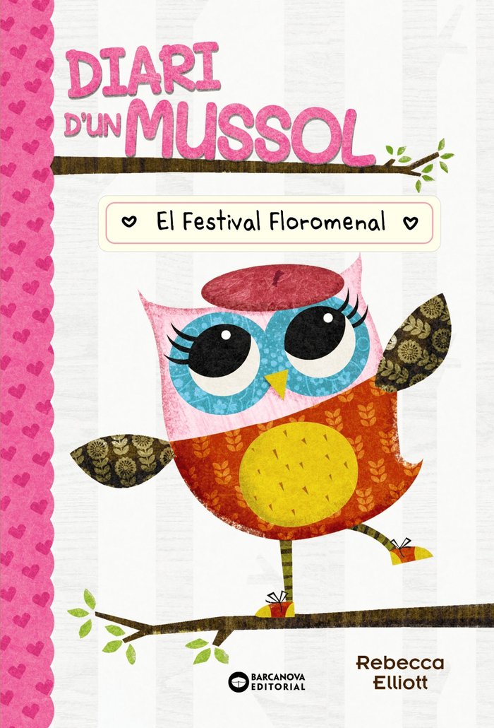 DIARI DUN MUSSOL EL FESTIVAL FLOROMENAL | Elliot, Rebecca | 9788448959869 (Barcanova editorial (cataluña))