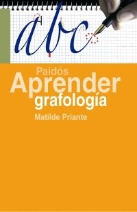 APRENDER GRAFOLOGIA | PRIANTE,MATILDE | PAIDOS | 9788449320026
