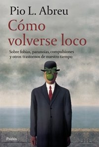 COMO VOLVERSE LOCO | ABREU,PIO L, | PAIDOS | 9788449321054